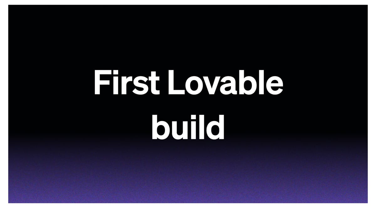 Learnings from my first Lovable product build